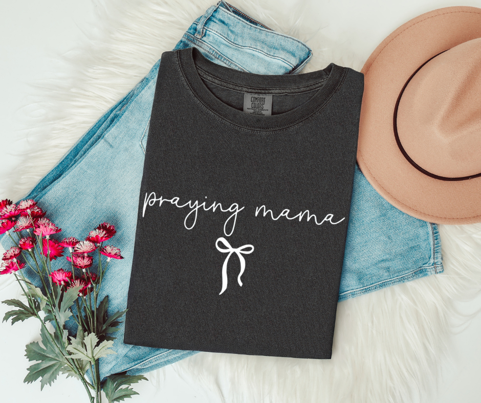 Praying Mama Comfort Colors Tee