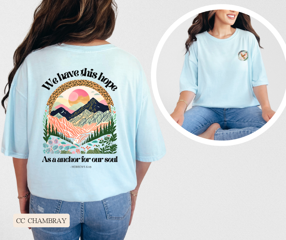 Adult We Have This Hope Comfort Colors Tee