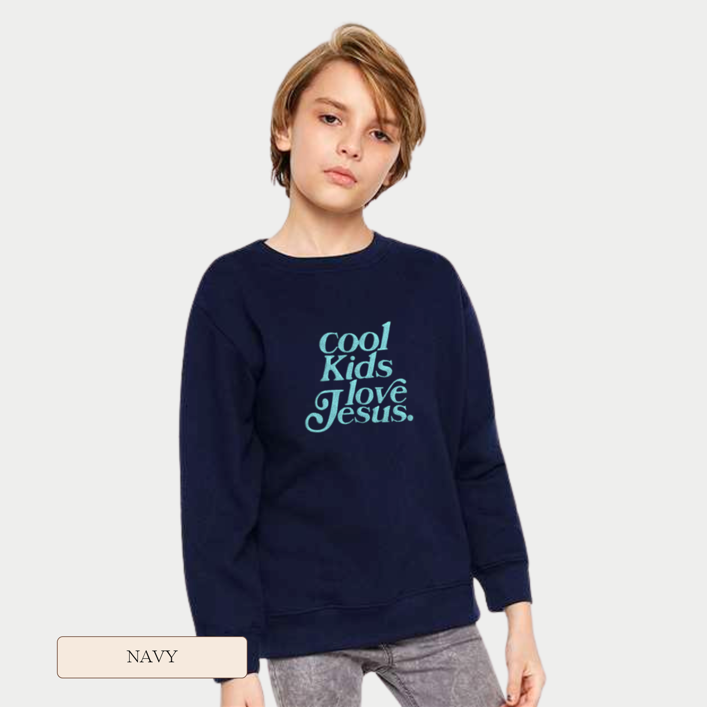 Cool Kids Love Jesus Embroidered Sweatshirt