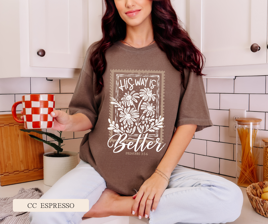 Adult His Way Is Better Comfort Colors Tee