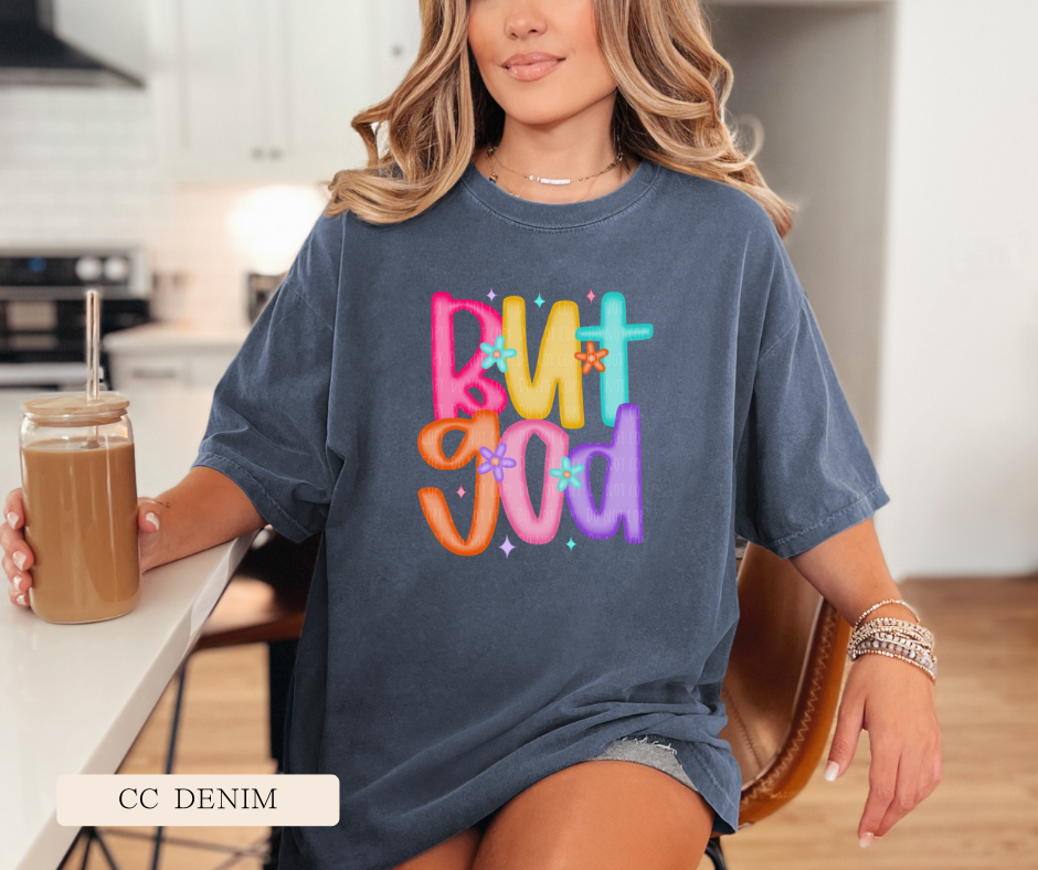 Adult "But God" Comfort Colors Tee